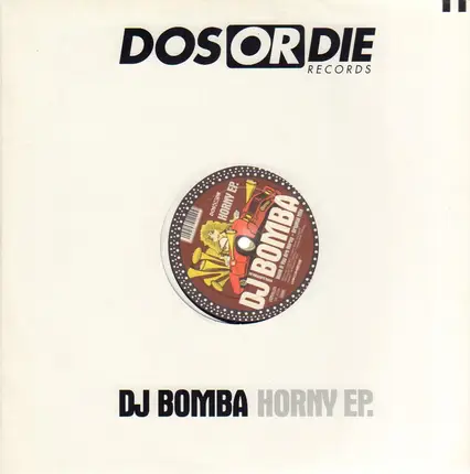 DJ Bomba - Horny EP.