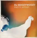 12inch Vinyl Single - DJ BoozyWoozy - Party Affair