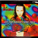 12inch Vinyl Single - DJ BoBo - Let The Dream Come True