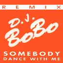 12inch Vinyl Single - DJ BoBo - Somebody Dance With Me (Remix)
