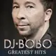 DJ BoBo - Greatest Hits