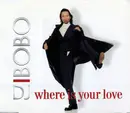 CD Single - DJ BoBo - Where Is Your Love
