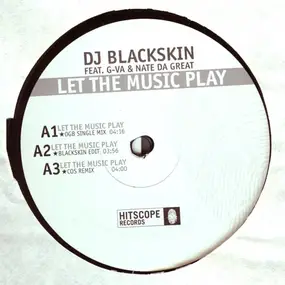 DJ Blackskin Feat. G-Va & Nate Da Great - Let The Music Play