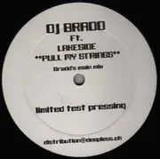 12'' - DJ Bradd Ft. Lakeside - Pull My Strings