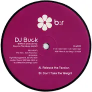 DJ Buck - Release The Tension
