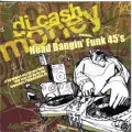 DJ Cash Money - Head Bangin Funk 45s