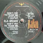 12inch Vinyl Single - DJ Choice - Don't Try To Tease Me - EP