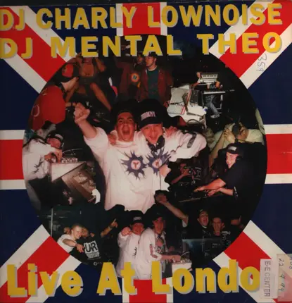 DJ Charly Lownoise & DJ Mental Theo, Charly Lownoise & Mental Theo - Live At London
