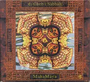 dj Cheb i Sabbah - Maha Maya (Shri Durga ReMixed)