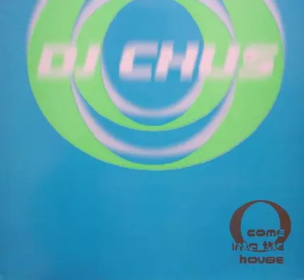 DJ Chus - Come Into The House