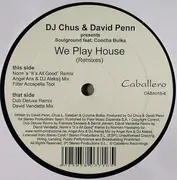 12'' - DJ Chus & David Penn Present Soulground - We Play House (Remixes)