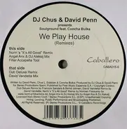 DJ Chus & David Penn Present Soulground - We Play House (Remixes)