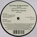 12'' - DJ Chus & David Penn Present Soulground - We Play House (Remixes)