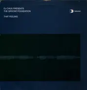 DJ Chus Presents Groove Foundation - That Feeling