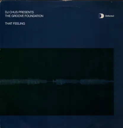 DJ Chus Presents Groove Foundation - That Feeling