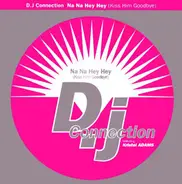 DJ Connection Featuring Kristel Adams - Na Na Hey Hey