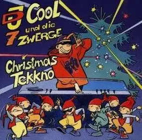 DJ Cool & die 7 Zwerge - Christmas Tekkno