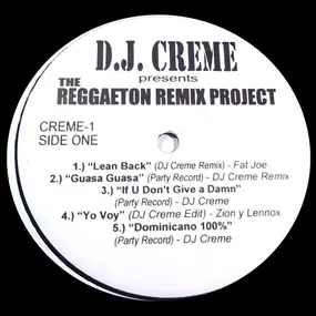 Dj Creme - The Reggaeton Remix Project