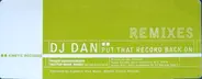 DJ Dan - Put That Record Back On Remixes