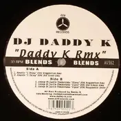 Dj Daddy K - Daddy K RMX