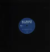 DJ Dave - Stand By Me