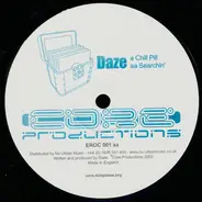 DJ Daze - Chill Pill / Searchin'