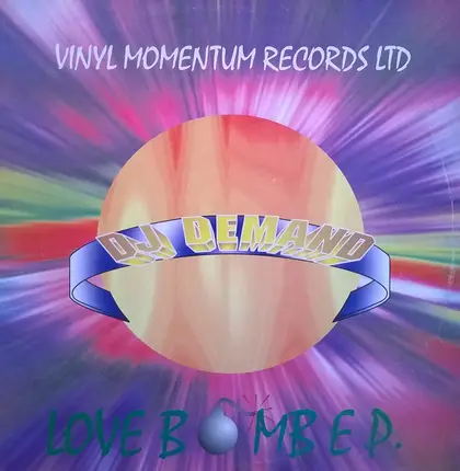 DJ Demand - Love Bomb EP.