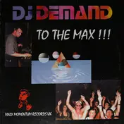 DJ Demand - To The Max!!!