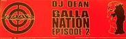 DJ Dean - Balla Nation Episode 2