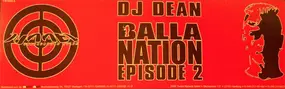 DJ Dean - Balla Nation Episode 2