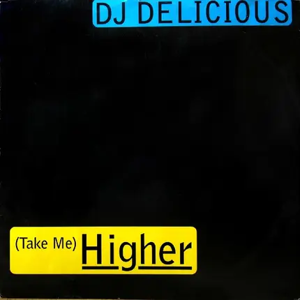 DJ Delicious - (Take Me) Higher