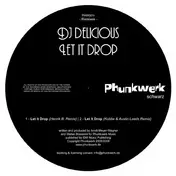 DJ Delicious - Let It Drop (Remixes)