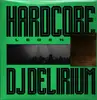 LP - DJ Delirium - Hardcore Legends - 180g, Green Vinyl, Numbered