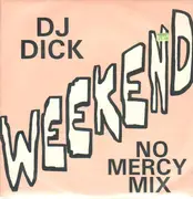 12inch Vinyl Single - DJ Dick - Weekend (No Mercy Mix) - Grey Marbled