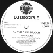 DJ Disciple - On The Dancefloor (Remix)
