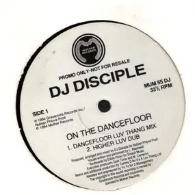 DJ Disciple - On The Dancefloor