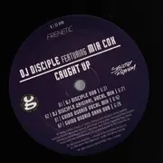 12inch Vinyl Single - DJ Disciple - Caught Up - promo