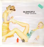 12inch Vinyl Single - DJ Disciple - Filter Groove