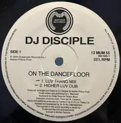 12inch Vinyl Single - DJ Disciple - On The Dancefloor