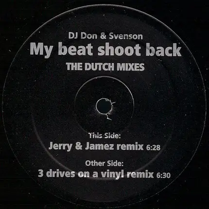 DJ Don & Svenson - My Beat Shoot Back (The Dutch Mixes)