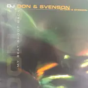 12inch Vinyl Single - DJ Don & Svenson - My Beat Shoot Back