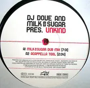 12inch Vinyl Single - DJ Dove & Milk & Sugar - Unkind