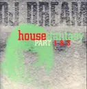 12inch Vinyl Single - DJ Dream - House Fantasy Part 1 & 3