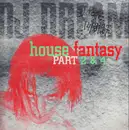 12inch Vinyl Single - DJ Dream - House Fantasy Part 2 & 4