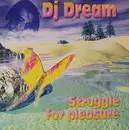 12inch Vinyl Single - DJ Dream - Struggle For Pleasure