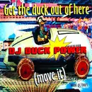 12inch Vinyl Single - DJ Duckpower - Get The Duck Out Of Here (Move It)