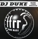 12'' - DJ Duke - Blow Your Whistle