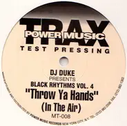 DJ Duke Presents Black Rhythms - Throw Ya Hands (In The Air)