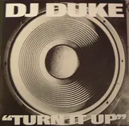 DJ Duke - Turn It Up (Say Yeah)