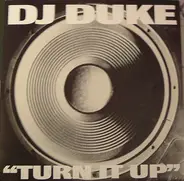 DJ Duke - Turn It Up (Say Yeah)